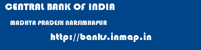 CENTRAL BANK OF INDIA  MADHYA PRADESH NARSIMHAPUR    banks information 